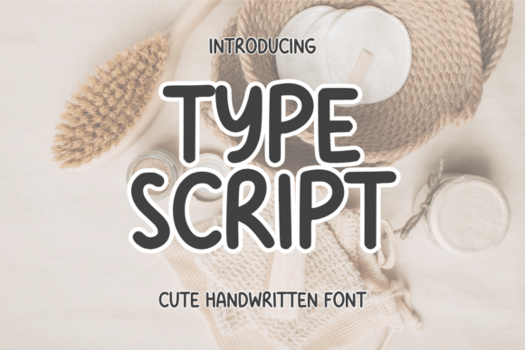 Type Script: A Handwritten Font for Campaigns That Need Personality